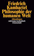 Kambartel |  Philosophie der humanen Welt | Buch |  Sack Fachmedien