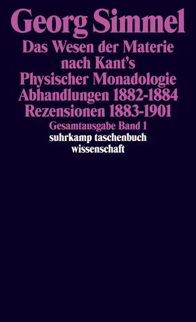 Köhnke / Simmel / Rammstedt |  Gesamtausgabe 01. Das Wesen der Materie nach Kant's Physischer Monadologie | Buch |  Sack Fachmedien