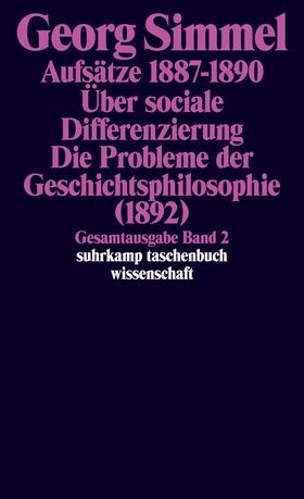 Simmel / Dahme / Rammstedt |  Aufsätze 1887 bis 1890. Über sociale Differenzierung (1890). Die Probleme der Geschichtsphilosophie (1892) | Buch |  Sack Fachmedien