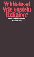 Whitehead |  Wie entsteht Religion? | Buch |  Sack Fachmedien