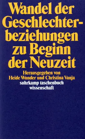 Vanja / Wunder |  Wandel der Geschlechterbeziehungen zu Beginn der Neuzeit | Buch |  Sack Fachmedien