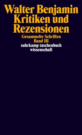 Benjamin / Tiedemann-Bartels / Tiedemann |  Benjamin, W: Schriften 3 | Buch |  Sack Fachmedien