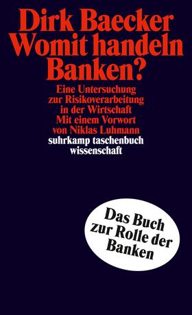Baecker | Womit handeln Banken? | Buch | 978-3-518-28546-6 | sack.de
