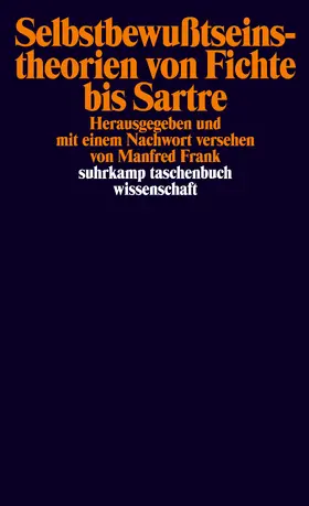 Frank |  Selbstbewußtseinstheorien von Fichte bis Sartre | Buch |  Sack Fachmedien