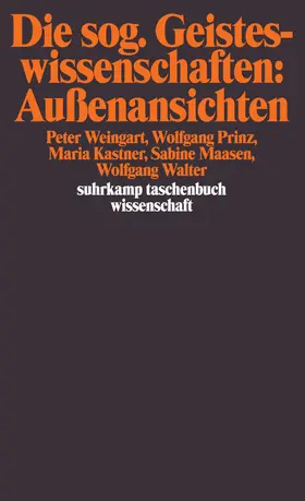 Walter / Weingart / Prinz |  Die sog. Geisteswissenschaften: Außenansichten | Buch |  Sack Fachmedien