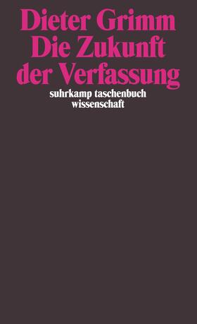 Grimm |  Die Zukunft der Verfassung | Buch |  Sack Fachmedien