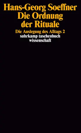 Soeffner |  Die Ordnung der Rituale | Buch |  Sack Fachmedien
