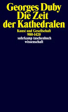 Duby |  Die Zeit der Kathedralen | Buch |  Sack Fachmedien