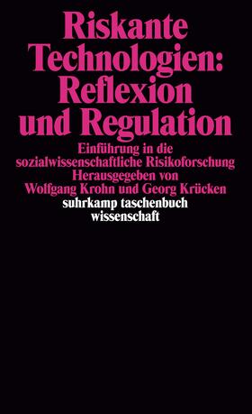 Krohn / Krücken |  Riskante Technologien: Reflexion und Regulation | Buch |  Sack Fachmedien