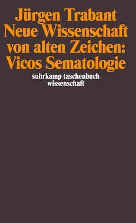 Trabant | Neue Wissenschaft von alten Zeichen: Vicos Sematologie | Buch | sack.de