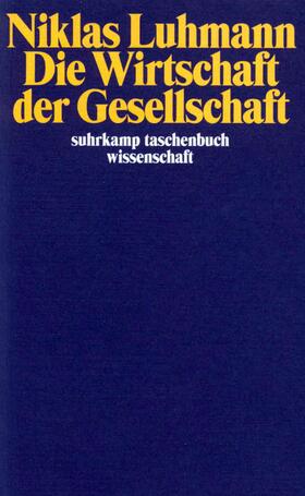Luhmann |  Die Wirtschaft der Gesellschaft | Buch |  Sack Fachmedien