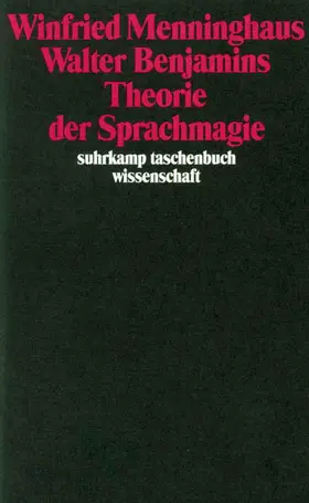 Menninghaus |  Walter Benjamins Theorie der Sprachmagie | Buch |  Sack Fachmedien