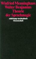 Menninghaus |  Walter Benjamins Theorie der Sprachmagie | Buch |  Sack Fachmedien