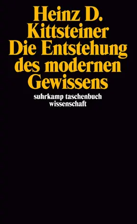 Kittsteiner |  Die Entstehung des modernen Gewissens | Buch |  Sack Fachmedien