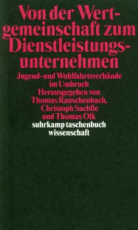 Olk / Rauschenbach / Sachße |  Von der Wertgemeinschaft zum Dienstleistungsunternehmen | Buch |  Sack Fachmedien