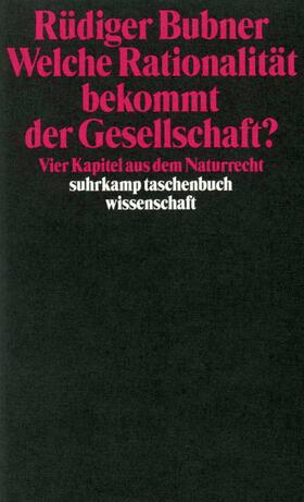 Bubner | Welche Rationalität bekommt der Gesellschaft? | Buch | 978-3-518-28858-0 | sack.de