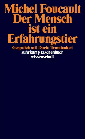 Foucault |  Der Mensch ist ein Erfahrungstier | Buch |  Sack Fachmedien
