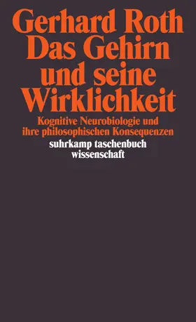 Roth |  Das Gehirn und seine Wirklichkeit | Buch |  Sack Fachmedien