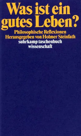 Steinfath |  Was ist ein gutes Leben? | Buch |  Sack Fachmedien