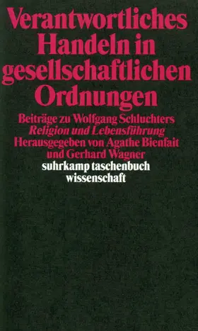 Wagner / Bienfait |  Verantwortliches Handeln in gesellschaftlichen Ordnungen | Buch |  Sack Fachmedien