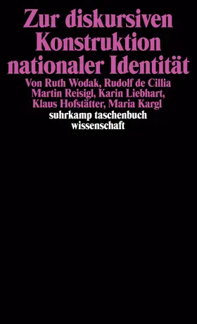 Wodak / Kargl / Cillia |  Zur diskursiven Konstruktion nationaler Identität | Buch |  Sack Fachmedien