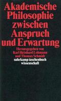 Schmidt / Lohmann |  Akademische Philosophie zwischen Anspruch und Erwartungen | Buch |  Sack Fachmedien