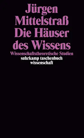 Mittelstraß |  Die Häuser des Wissens | Buch |  Sack Fachmedien