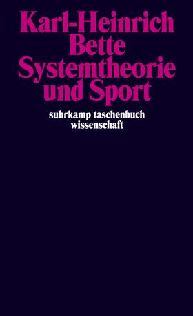 Bette |  Systemtheorie und Sport | Buch |  Sack Fachmedien