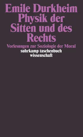 Durkheim / Müller |  Physik der Sitten und des Rechts | Buch |  Sack Fachmedien