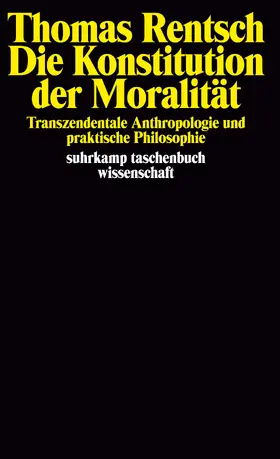 Rentsch |  Die Konstitution der Moralität | Buch |  Sack Fachmedien