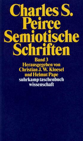 Kloesel / Peirce / Pape |  Semiotische Schriften 3: 1906 - 1913 | Buch |  Sack Fachmedien