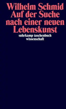 Schmid |  Auf der Suche nach einer neuen Lebenskunst | Buch |  Sack Fachmedien