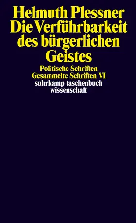 Plessner |  Die Verführbarkeit des bürgerlichen Geistes. Politische Schriften | Buch |  Sack Fachmedien