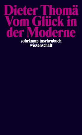 Thomä |  Vom Glück in der Moderne | Buch |  Sack Fachmedien