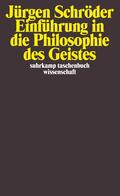 Schröder |  Einführung in die Philosophie des Geistes | Buch |  Sack Fachmedien
