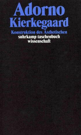 Adorno |  Adorno, T: Kierkegaard/Konstruktion | Buch |  Sack Fachmedien