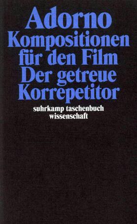 Adorno |  Komposition für den Film. Der getreue Korrepetitor | Buch |  Sack Fachmedien