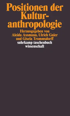 Assmann / Gaier / Trommsdorff | Positionen der Kulturanthropologie | Buch | 978-3-518-29324-9 | www.sack.de