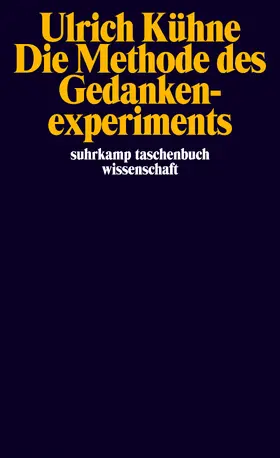 Kühne |  Die Methode des Gedankenexperiments | Buch |  Sack Fachmedien