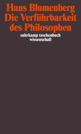 Blumenberg |  Die Verführbarkeit des Philosophen | Buch |  Sack Fachmedien