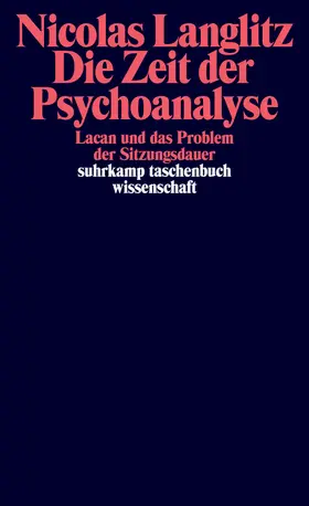 Langlitz |  Die Zeit der Psychoanalyse | Buch |  Sack Fachmedien
