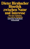 Birnbacher |  Bioethik zwischen Natur und Interesse | Buch |  Sack Fachmedien