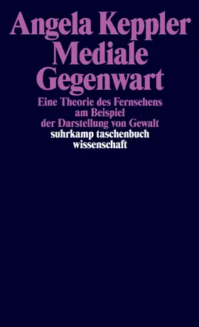 Keppler |  Mediale Gegenwart | Buch |  Sack Fachmedien