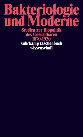 Sarasin / Berger / Hänsler | Bakteriologie und Moderne | Buch | 978-3-518-29407-9 | sack.de