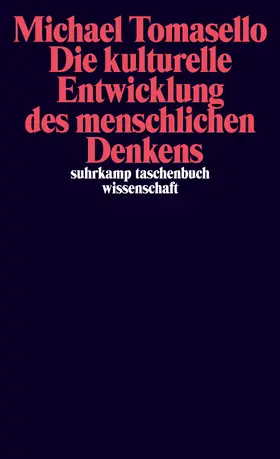 Tomasello |  Die kulturelle Entwicklung des menschlichen Denkens | Buch |  Sack Fachmedien