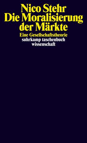 Stehr | Die Moralisierung der Märkte | Buch | 978-3-518-29431-4 | sack.de
