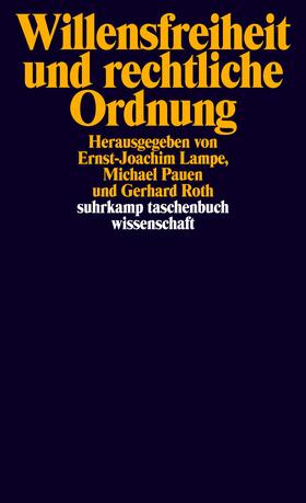 Lampe / Pauen / Roth | Willensfreiheit und rechtliche Ordnung | Buch | 978-3-518-29433-8 | sack.de