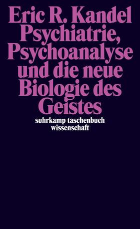 Kandel |  Psychiatrie, Psychoanalyse und die neue Biologie des Geistes | Buch |  Sack Fachmedien