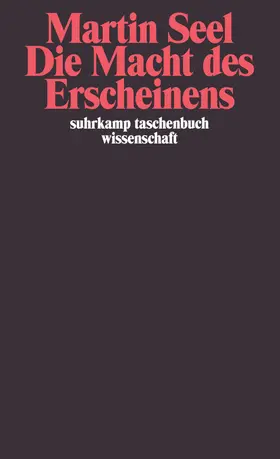 Seel |  Die Macht des Erscheinens | Buch |  Sack Fachmedien
