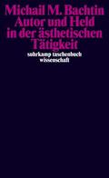 Bachtin / Grübel / Kowalski |  Autor und Held in der ästhetischen Tätigkeit | Buch |  Sack Fachmedien